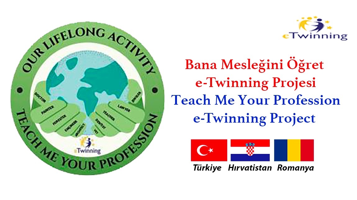 Bana Mesleğini Öğret e-Twinning Projesi 